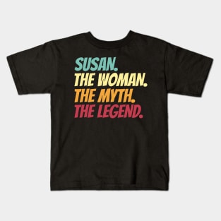 Susan The Woman The Myth The Legend Kids T-Shirt